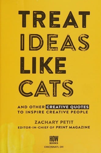 Treat ideas like cats
