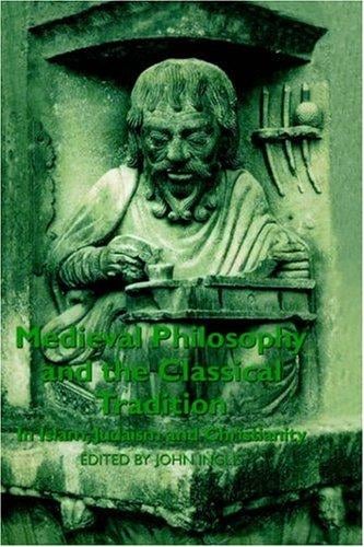 Medieval Philosophy and the Classical Tradition