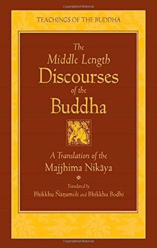 The middle length discourses of the Buddha