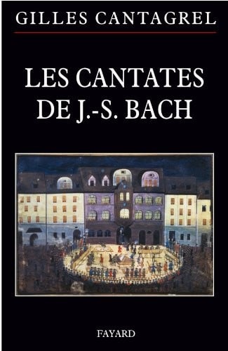 Les cantates de J.-S. Bach