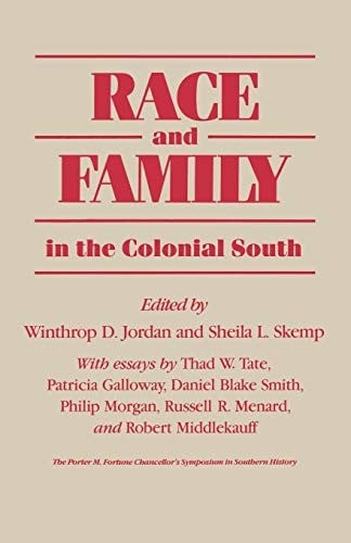Race and family in the Colonial South