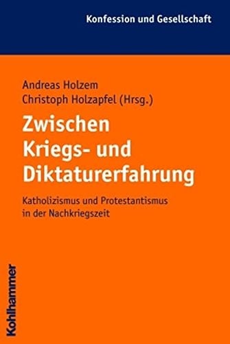 Zwischen Kriegs- und Diktaturerfahrung