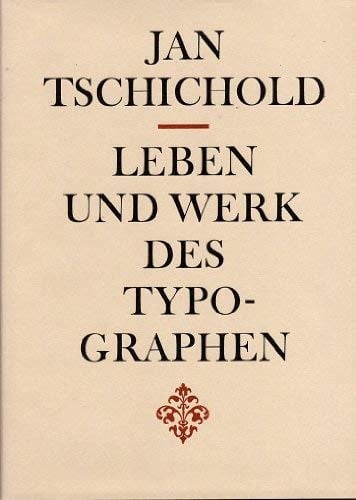 Leben und Werk des Typographen Jan Tschichold