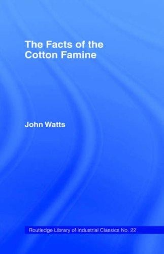 The facts of the cotton famine