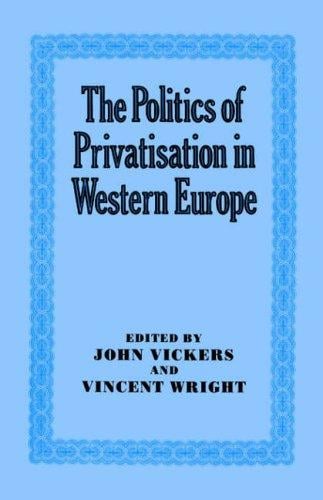 The Politics of privatisation in Western Europe