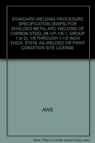 Standard welding procedure specification (WPS) shielded metal arc welding of carbon steel