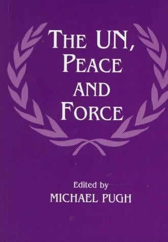 The UN, peace, and force
