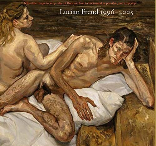 LUCIAN FREUD, 1996-2005