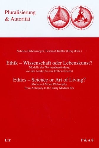 Ethik - Wissenschaft oder Lebenskunst?