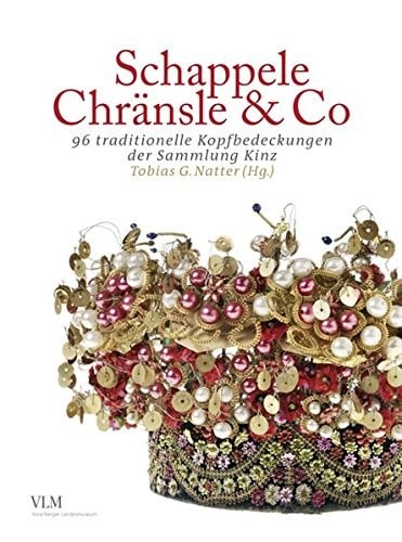 Schappele, Chränsle & Co