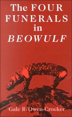 The Four Funerals in Beowulf: And the Structure of the Poem