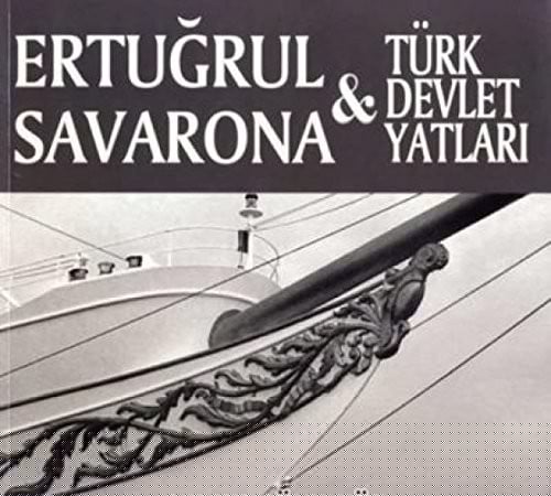 Ertuğrul, Savarona & Türk devlet yatları
