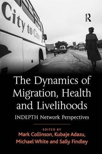The dynamics of migration, health and livelihoods