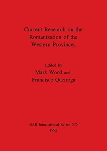 Current research on the Romanization of the western provinces