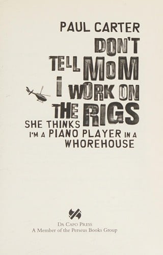 Don't tell mom I work on the rigs