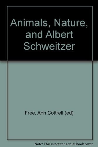 Animals, Nature and Albert Schweitzer