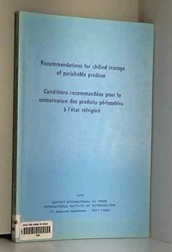 Recommendations for chilled storage of perishable produce =