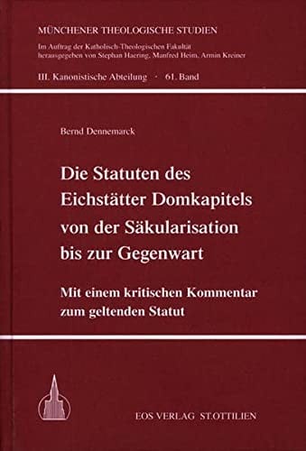 Die Statuten des Eichstätter Domkapitels von der Säkularisation bis zur Gegenwart