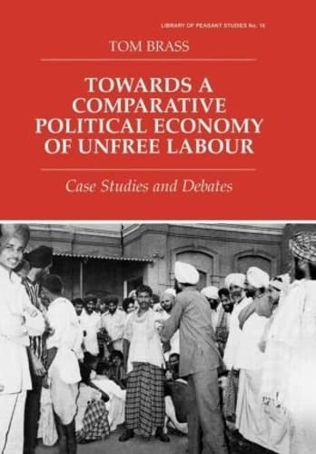 Towards a comparative political economy of unfree labour