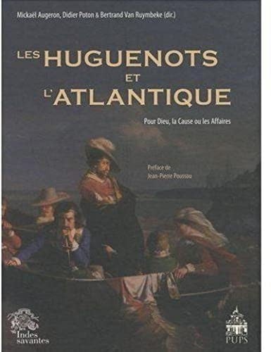 Les huguenots et l'Atlantique
