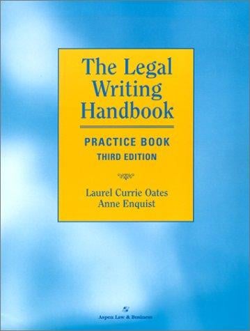 The Legal Writing Handbook Practice Book (Legal Research and Writing)