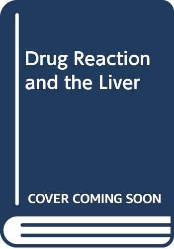 Drug reactions and the liver