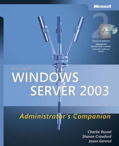 Microsoft Windows server 2003 administrator's companion