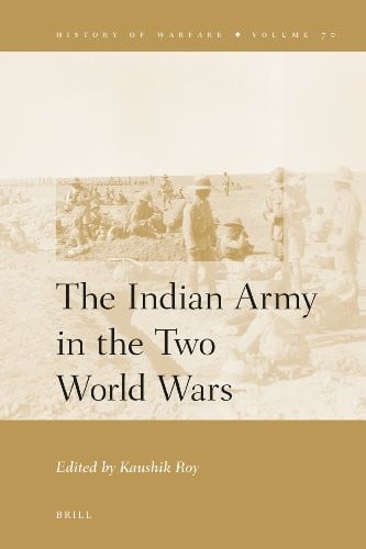 The Indian Army in the two World Wars