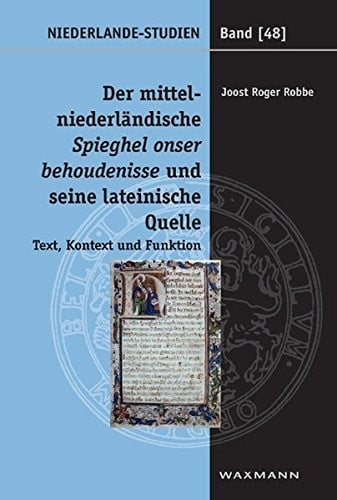 Der mittelniederländische "Spieghel onser behoudenisse" und seine lateinische Quelle