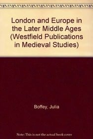 London and Europe in the later Middle Ages