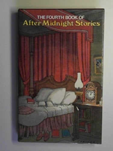 The Fourth Book of After Midnight Stories (A Kimber Book of Midnight Stories)
