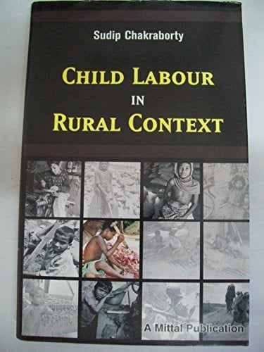 Child Labour in Rural Context ; Concern, Causes and Cure