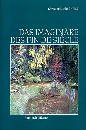 Das Imagin are des Fin de siecle: ein Symposion f ur Gerhard Neumann