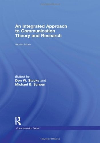 An integrated approach to communication theory and research
