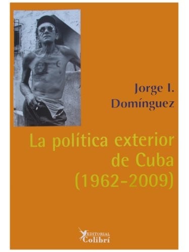 La política exterior de Cuba (1962-2009)