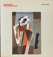 Gino Severini prima e dopo l'opera