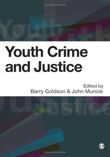 YOUTH, CRIME AND JUSTICE: CRITICAL ISSUES; ED. BY BARRY GOLDSON