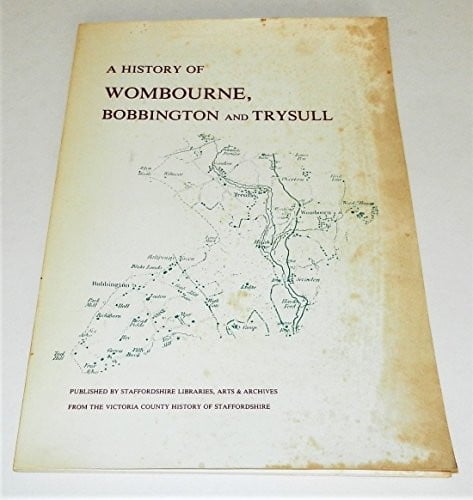 A History of Wombourne, Bobbington and Trysull