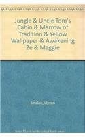 Jungle & Uncle Tom's Cabin & Marrow of Tradition & Yellow Wallpaper & Awakening 2e & Maggie