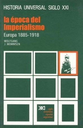 Historia Universal 28 La Epoca del Imperialismo Europa 1885-1918