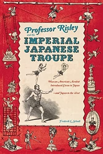 Professor Risley and the imperial Japanese troupe