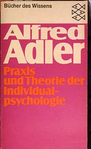 Praxis und Theorie der Individualpsychologie