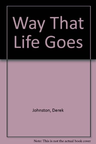 The way that life goes