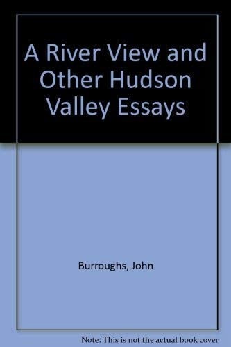 A river view and other Hudson Valley essays