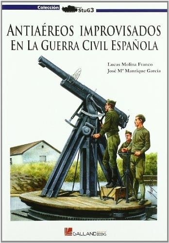 Antiaéreos improvisados en la Guerra Civil española (1936-1939)