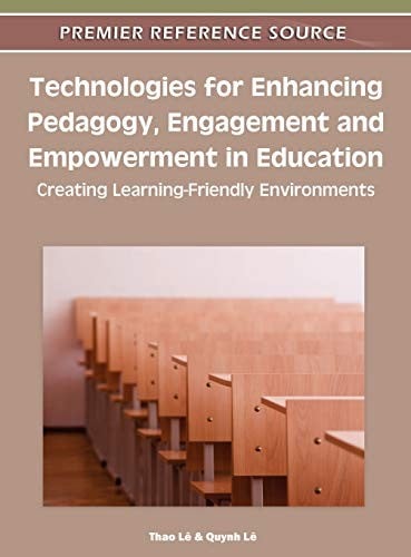 Technologies for enhancing pedagogy, engagement, and empowerment in education