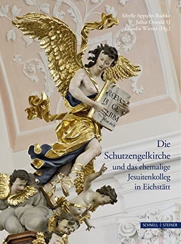 Die Schutzengelkirche und das ehemalige Jesuitenkolleg in Eichstätt