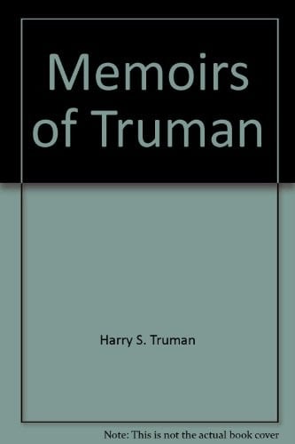Memoirs of Truman: Volume I