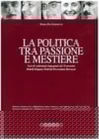 La politica tra passione e mestiere