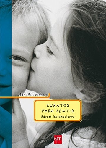 Cuentos Para Sentir (Padres Y Maestros)